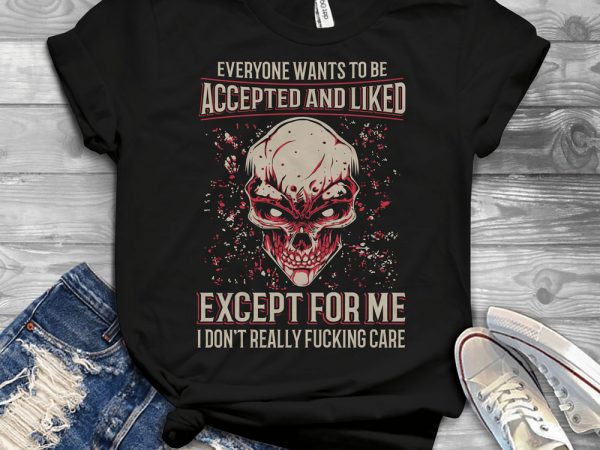Funny cool skull quote – 1158 vector shirt design