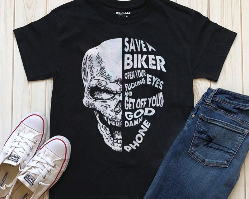 Save A Biker Open Your Fucking Eyes & Get Off The Damn Phone tshirt-factory.com