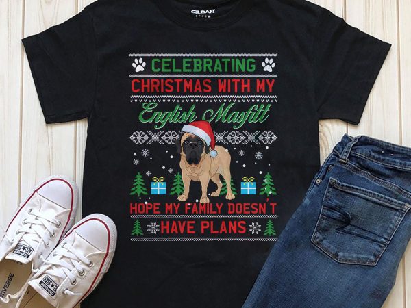 Celebrating Christmas with my english Mastiff T-shirt design png psd for download Celebrating Christmas with my english Mastiff T-shirt design png psd for download