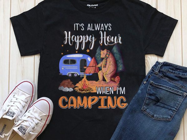 Happy hour camping buy t shirt design for commercial use