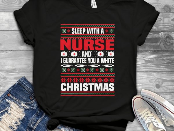 Sleep with a nurse ugly sweater buy t shirt design artwork