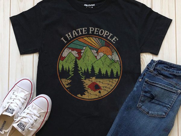 I hate people design for t shirt