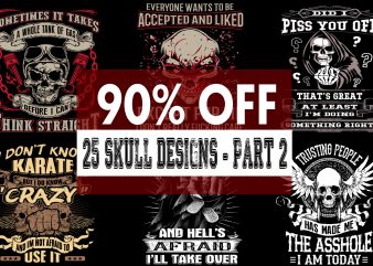 Funny Quotes With Skull Bundle PART 2 – 90 % OFF for Limited Time Only! t shirt design png