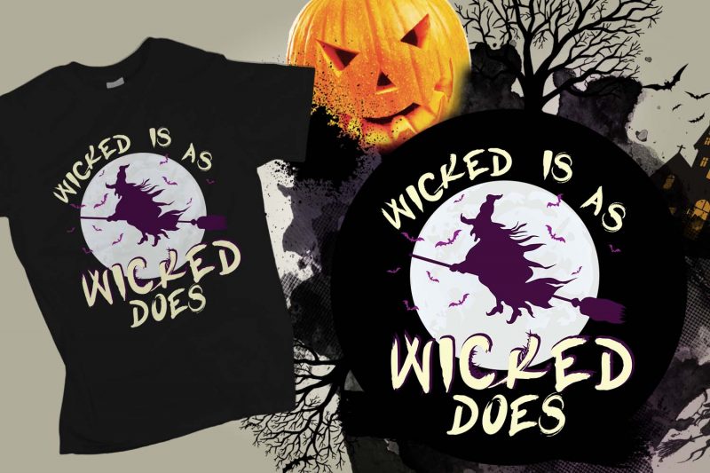 Wicked does Halloween t-shirt design, printables, vector, instant download tshirt factory