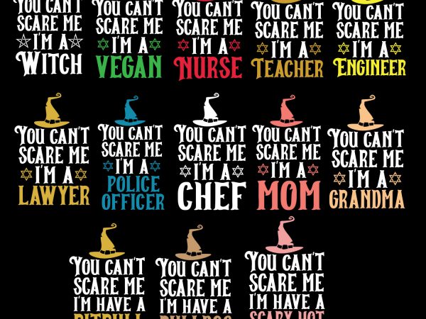 13 ” you can’t scare me” halloween t-shirt designs