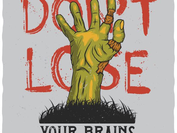 Don’t lose your brain vector t-shirt design