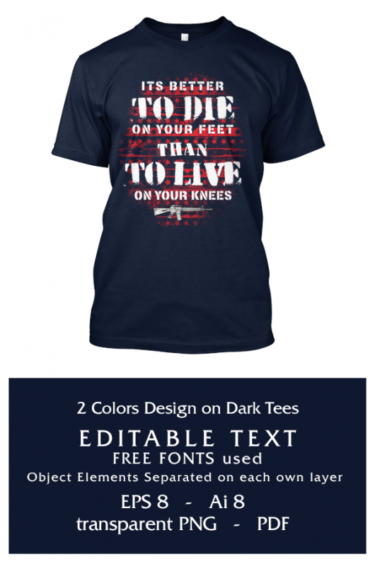 Its Better To Die On Your Feet t shirt designs for teespring