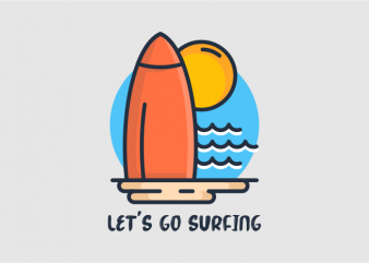 Lets Go Surfing buy t shirt design for commercial use