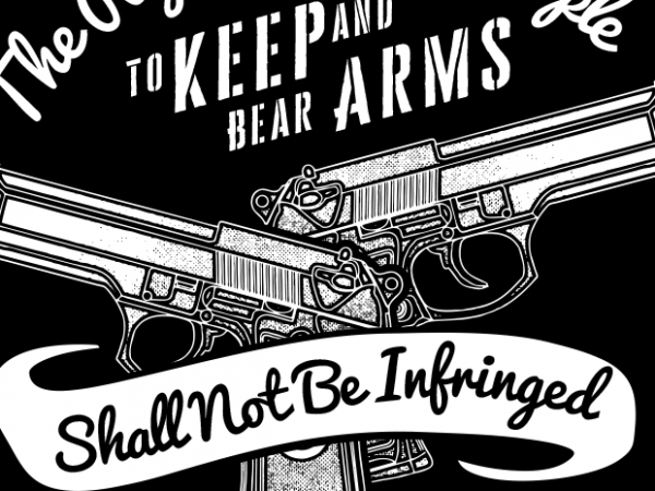 Shall not be infringed tshirt design for sale