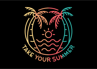 Take Your Summer t shirt design for sale