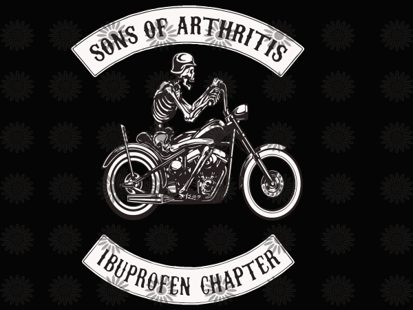 Sons of arthritis i buprofen chapter, skull motorcycle svg, skull svg, skull motorcycle png, skull png, skull motorcycle vector, skull motorcycle design, sons of arthritis