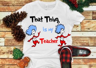 Dr seuss vector, dr seuss svg, dr seuss png, dr seuss design, dr seuss quote, dr seuss , funny dr seuss ,thing 1 thing 2