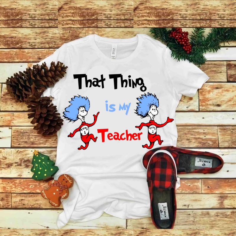 Dr seuss vector, dr seuss svg, dr seuss png, dr seuss design, dr seuss quote, dr seuss , funny dr seuss ,thing 1 thing 2