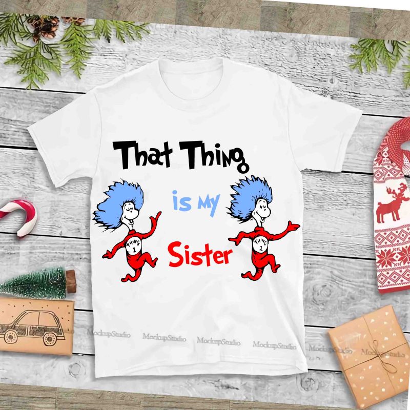 Dr seuss vector, dr seuss svg, dr seuss png, dr seuss design, dr seuss quote, dr seuss , funny dr seuss ,thing 1 thing 2