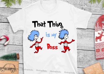 Dr seuss vector, dr seuss svg, dr seuss png, dr seuss design, dr seuss quote, dr seuss , funny dr seuss ,thing 1 thing 2