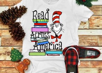 Read Across America, Dr seuss vector, dr seuss svg, dr seuss png, dr seuss design, dr seuss quote, dr seuss , funny dr seuss ,thing