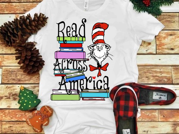 Read across america, dr seuss vector, dr seuss svg, dr seuss png, dr seuss design, dr seuss quote, dr seuss , funny dr seuss ,thing