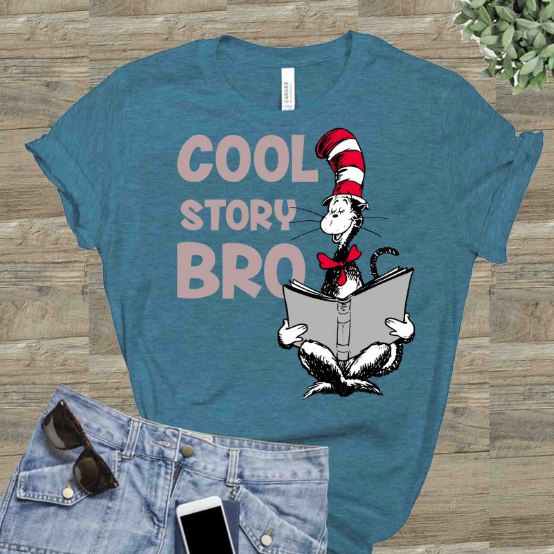 Cool Story Bro, Dr seuss vector, dr seuss svg, dr seuss png, dr seuss design, dr seuss quote, dr seuss , funny dr seuss ,thing