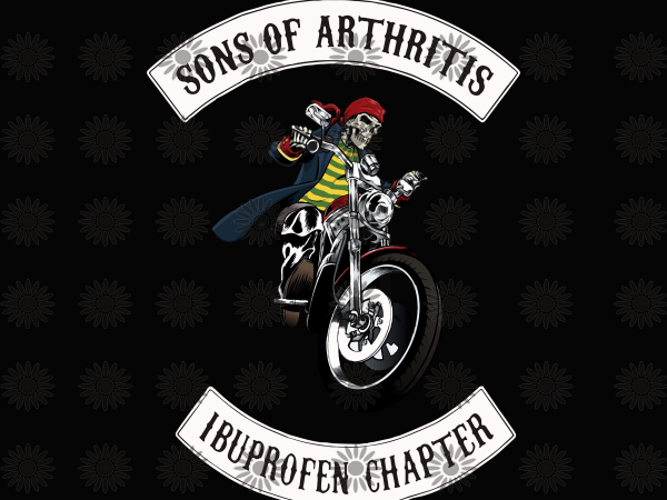 Sons of arthritis i buprofen chapter, skull motorcycle svg, skull svg, skull motorcycle png, skull png, skull motorcycle vector, skull motorcycle design, sons of arthritis