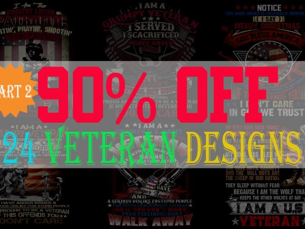 Special veteran bundle part 2- 24 editable designs – 90% off-psd and png – limited time only!