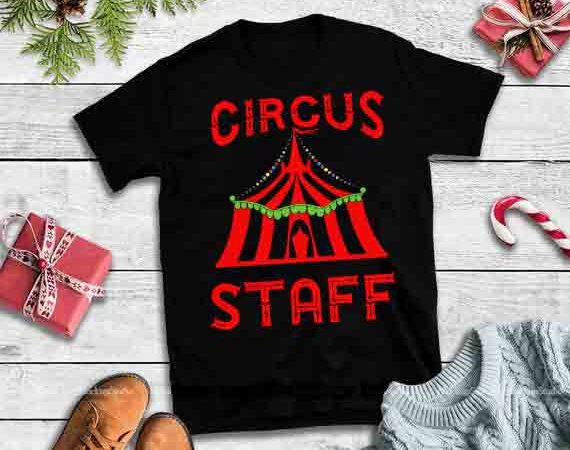 Circus staff design tshirt