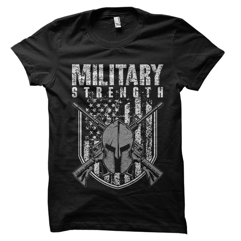 military strengh Vector t-shirt design t shirt designs for sale