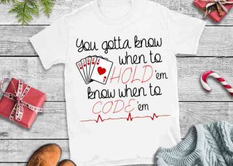 Top1loving You gotta know when to Hold’em know when to Code’em, Top1loving You gotta know when to Hold’em know when to Code’em design tshirt