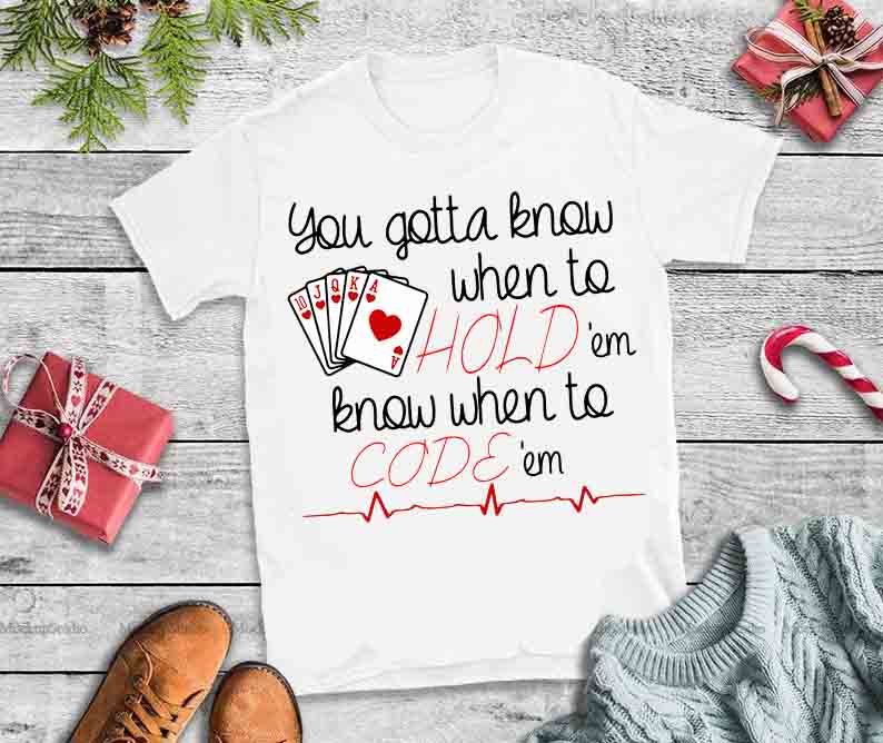 Top1loving You gotta know when to Hold'em know when to Code'em, Top1loving You gotta know when to Hold'em know when to Code'em design tshirt