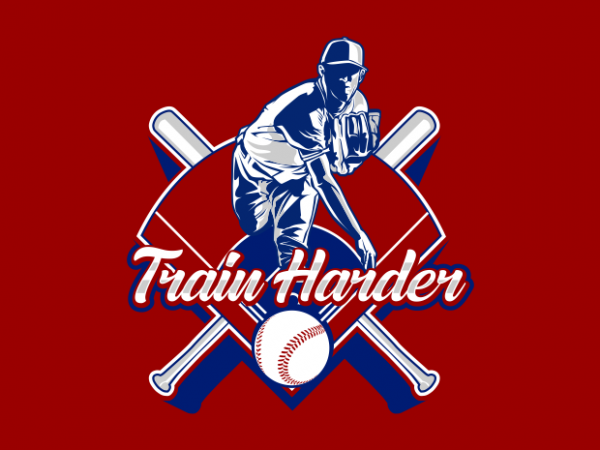 Baseball train harder print ready vector t shirt design