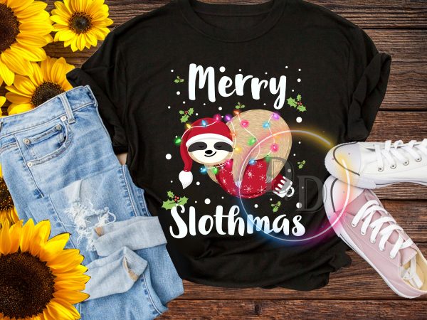 Merry Slothmas Lazy Sloth Merry Christmas T shirt Design Merry Slothmas Lazy Sloth Merry Christmas T shirt Design