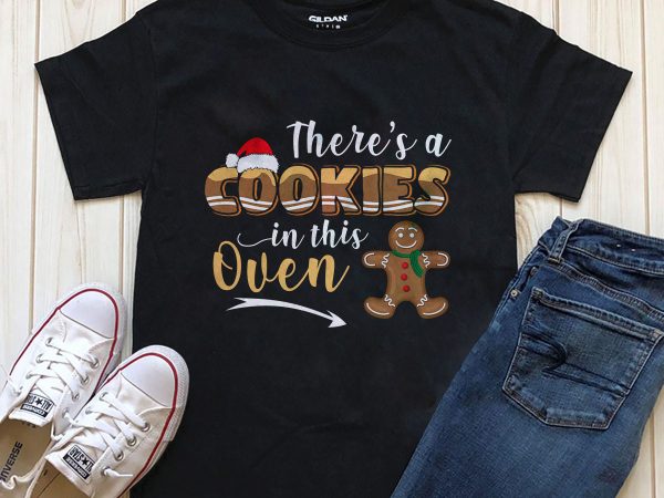 There is a cookies in this oven t-shirt design png psd