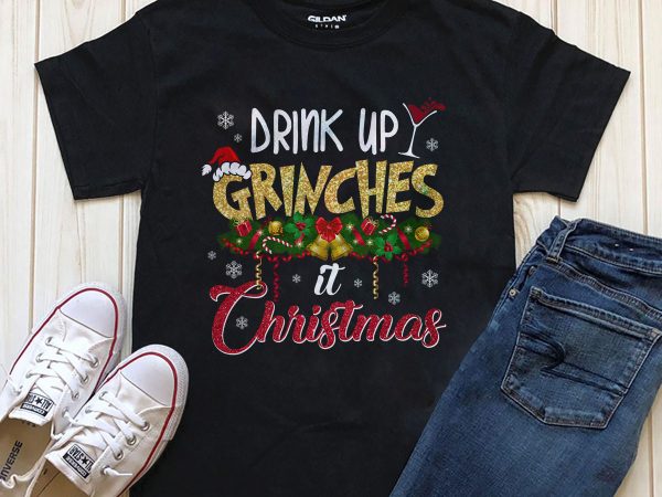 Drink up grinches christmas t-shirt design download editable text