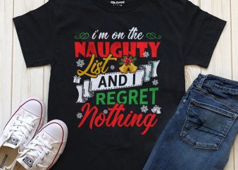 I’m on the naughty list and regret nothing editable text in Photoshop t-shirt design PNG
