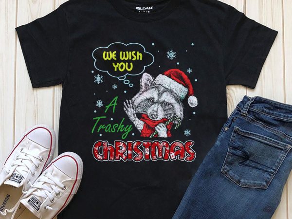 We wish you a trashy christmas graphic t-shirt download