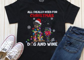 All I really need for Christmas DOG AND WINE t-shirt design graphic PNG