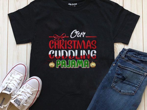 Our christmas cuddling pajama t-shirt design png psd