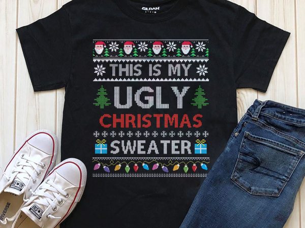 This is my ugly christmas sweater png t-shrt design download