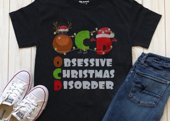 Obsessive Christmas Disorder Png psd files t shirt design to buy