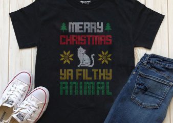 Merry Christmas Ya Filthy Animal cat graphic t-shirt design