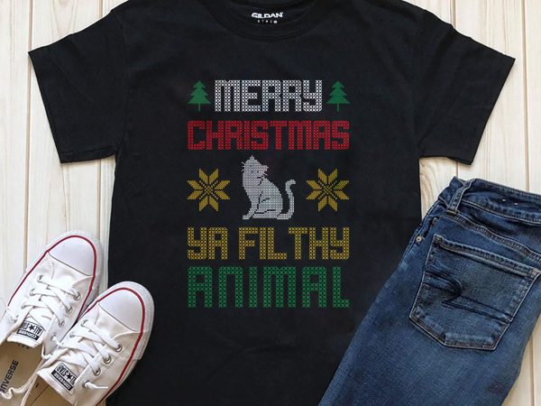 Merry christmas ya filthy animal cat graphic t-shirt design