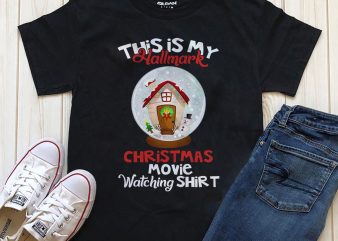 This is my Hallmark Christmas movie watching shirt PSD PNG files for download t-shirt design for sale