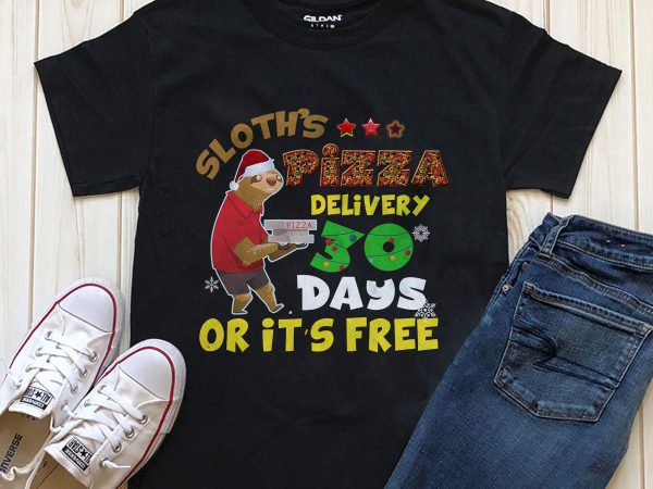 Sloth’s pizza delivery 30 days or it’s free editable text png psd files t shirt design for download