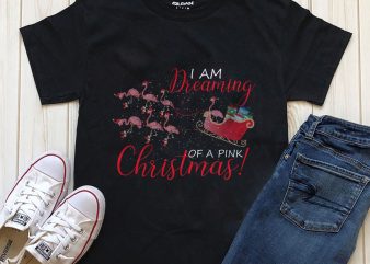 I am dreaming for a pink Christmas Flamingo t-shirt design PNG PSD files