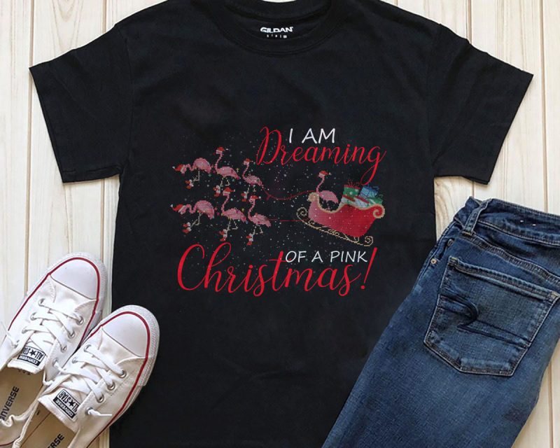 I am dreaming for a pink Christmas Flamingo t-shirt design PNG PSD files commercial use t shirt designs