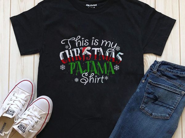 This is my christmas pajama shirt commercial use t-shirt design