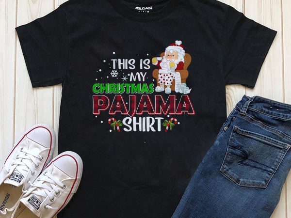 This is my christmas pajama shirt graphic t-shirt design for download