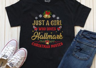 Just a girl who loves Hallmark Christmas movies t-shirt design graphic for sale