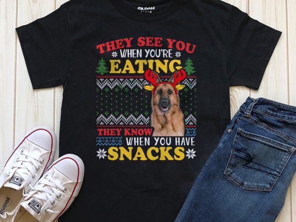 They see you when you’re eating, dog christmas t-shirt design png psd file They see you when you’re eating, dog christmas t-shirt design png psd file