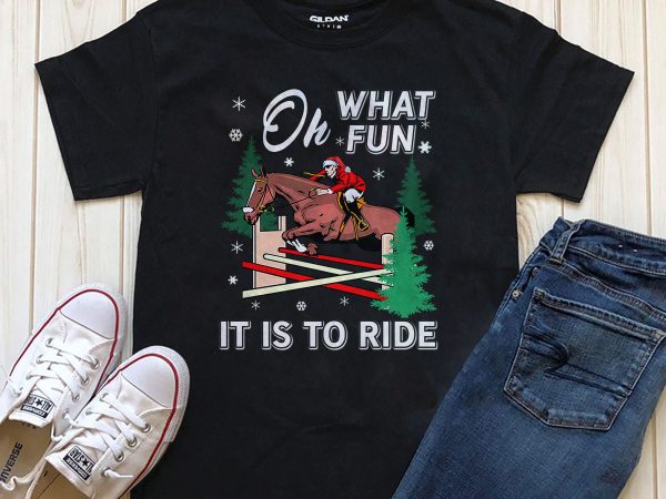 Oh what fun it is to ride t-shirt illustration png psd files editable text