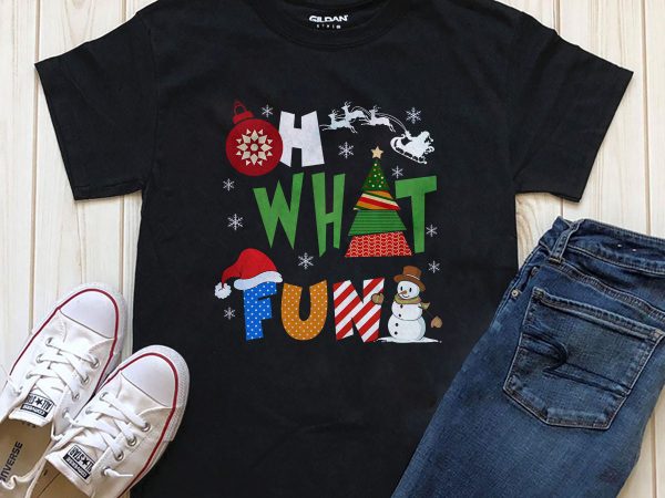 Oh what fun christmas print ready t-shirt design for download